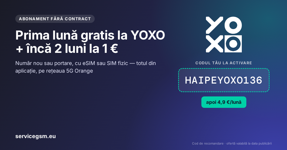 Abonament YOXO fără contract: prima lună gratis cu codul HAIPEYOXO136, portare și eSIM din aplicație