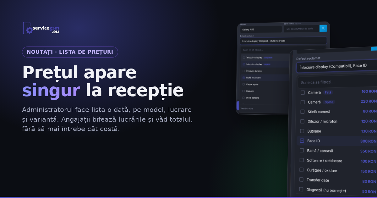 Lista de prețuri pe model: prețul apare singur la recepție (și ServiceGSM.eu pe iPad)